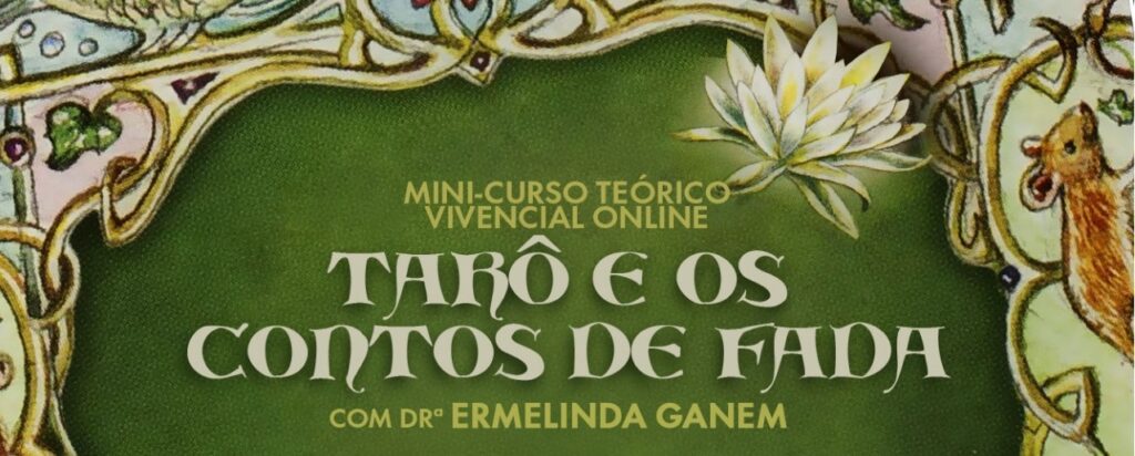 Tarô e os contos de fada, com Ermelinda Ganem